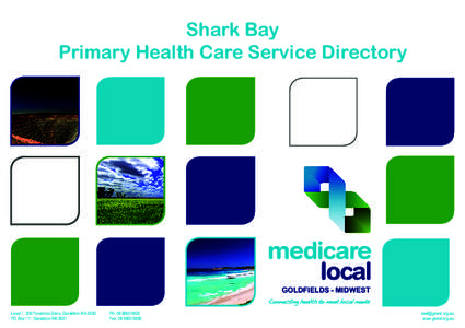 Shark Bay Primary Health Care Service Directory Level 1, 209 Foreshore Drive, Geraldton WA 6530	 PO Box 111, Geraldton WA 6531
