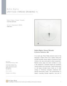 Robin Ripley  U n t i t l e d ( T h r e A d Dra w i n g 1 ) Robin Ripley: Drawn Threads by bettina Matzkuhn