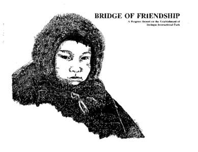 BRIDGE OF FRIENDSHIP A Progress Report on the Establishment of Beringia International Park —