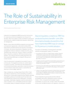 W H I T E PA P E R  The Role of Sustainability in Enterprise Risk Management Written by James Lam and Francis Quinn