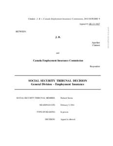 Citation: J. B. v. Canada Employment Insurance Commission, 2014 SSTGDEI 9  BETWEEN: J. B. Appellant