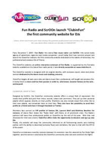 Fun Radio and ScrOOn launch “ClubinFun” the first community website for DJs Listen, share and reveal your style among the greatest professional and amateur DJs community: the new dance floor talents are already on Cl