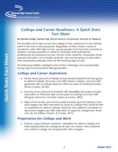 College and Career Readiness: A Quick Stats Fact Sheet Quick Stats Fact Sheet  By Makeda Amelga, National High School Center at the American Institutes for Research