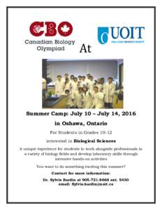 At  Summer Camp: July 10 – July 14, 2016 in Oshawa, Ontario For Students in Gradesinterested in Biological Sciences