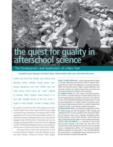 the quest for quality in afterschool science The Development and Application of a New Tool by Anahit Evoyan Papazian, Gil Gabriel Noam, Ashima Mathur Shah, and Caitlin Rufo-McCormick  Studies have found that, though many