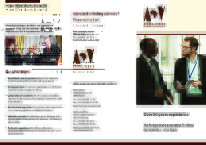 How Members benefit Interested in finding out more? Please contact us! When business goes to Africa - we support our Members. They use the network, the expertise and the experience of our Association and its Members
