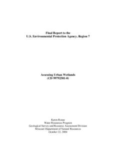 Final Report to the U.S. Environmental Protection Agency, Region 7 Assessing Urban Wetlands (CD[removed])