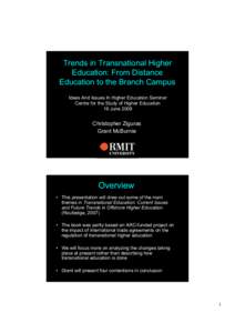 Trends in Transnational Higher Education: From Distance Education to the Branch Campus Ideas And Issues In Higher Education Seminar Centre for the Study of Higher Education 16 June 2008