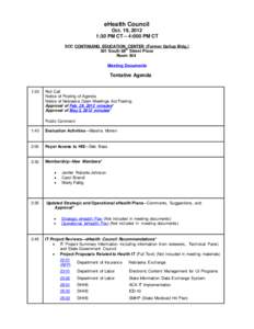 eHealth Council Oct. 19, 2012 1:30 PM CT – 4:000 PM CT SCC CONTINUING EDUCATION CENTER (Former Gallup Bldg.) th 301 South 68 Street Place