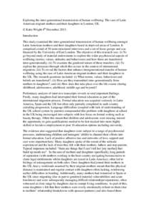 Exploring the inter-generational transmission of human wellbeing: The case of Latin American migrant mothers and their daughters in London, UK. © Katie Wright 4th DecemberIntroduction This study examined the inte