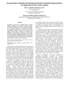 Incorporating Connotation of Meaning into Models of Semantic Representation: An Application in Text Corpus Analysis Shane T. Mueller ([removed]) Klein Associates Division A. R. A. Inc[removed]Commerce Center Bouleva