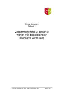 Overig document Rubriek 1 Zorgarrangement 3. Beschut wonen met begeleiding en intensieve verzorging