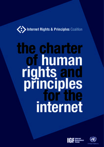Ethics / Computing / Internet Governance Forum / International law / World Summit on the Information Society / International human rights law / Canadian Charter of Rights and Freedoms / Freedom of speech / Internet / Internet governance / Technology / Human rights
