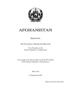 AFGHANISTAN Statement by: His Excellency Ahmad-Zia Massoud Vice-President of the Islamic Republic of Afghanistan