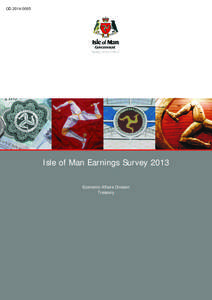 GD[removed]Isle of Man Earnings Survey 2013 Economic Affairs Division Treasury