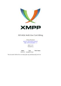 XEP-0058: Multi-User Text Editing Alexey Shchepin mailto:[removed] xmpp:[removed[removed]Version 0.1