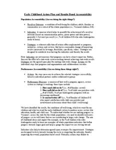 Early Childhood Action Plan and Results Based Accountability Population Accountability (Are we doing the right things?) • Result or Outcome: a condition of well-being for children, adults, families or communities or a 