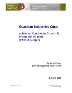Guardian Industries Corp: Achieving Continuous Growth & Profits for 45 Years Without Budgets  By Steve Player