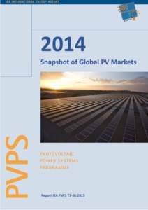 2014 Snapshot of Global PV Markets Report IEA PVPS T1-26:2015  WHAT IS IEA PVPS