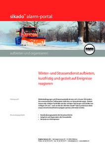 sikado™ alarm-portal  aufbieten und organisieren Winter- und Strassendienst aufbieten, kurzfristig und gezielt auf Ereignisse