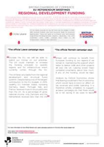 BRITISH CHAMBERS OF COMMERCE EU REFERENDUM BRIEFINGS REGIONAL DEVELOPMENT FUNDING In focus groups held at Chambers across the country over Q4Q1 2016, the role that EU funds play in local and regional