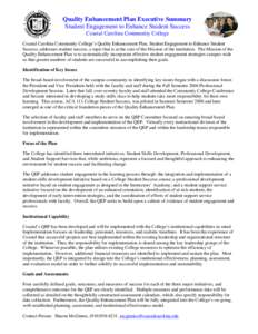 Quality Enhancement Plan Executive Summary Student Engagement to Enhance Student Success Coastal Carolina Community College Coastal Carolina Community College’s Quality Enhancement Plan, Student Engagement to Enhance S