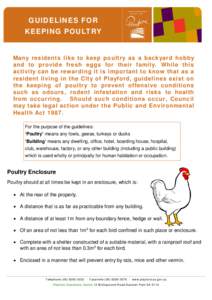G UIDELINES FO R KEEPING PO ULT RY Many residents like to keep poultry as a back yard hobby and to provide fresh eggs for their family. W hile this activity can be rewarding it is important to know that as a