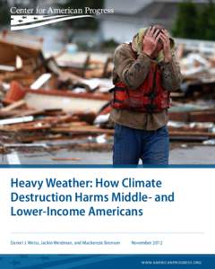 AP PHOTO/JULIO CORTEZ  Heavy Weather: How Climate Destruction Harms Middle- and Lower-Income Americans Daniel J. Weiss, Jackie Weidman, and Mackenzie Bronson