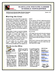 M a r y l a n d p r i va t e c a r e e r schools Newsletter Distributed by the Maryland Higher Education Commission September 1, 2014