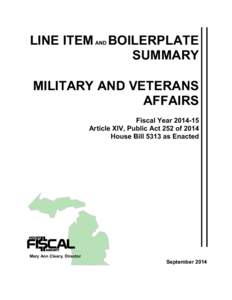 LINE ITEM AND BOILERPLATE SUMMARY MILITARY AND VETERANS AFFAIRS Fiscal Year[removed]Article XIV, Public Act 252 of 2014