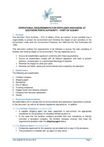OPERATIONAL REQUIREMENTS FOR FERTILISER DISCHARGE AT SOUTHERN PORTS AUTHORITY – PORT OF ALBANY 1. Purpose The Southern Ports Authority – Port of Albany (PoA) as Licensor of port activities has a responsibility to pro