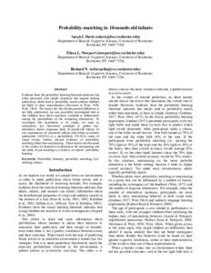 Probability-matching in 10-month-old infants Sarah J. Davis () Department of Brain & Cognitive Sciences, University of Rochester, Rochester, NYUSA  Elissa L. Newport (ester.