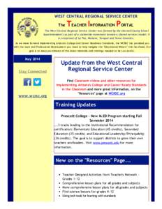 WEST CENTRAL REGIONAL SERVICE CENTER The TEACHER INFORMATION PORTAL  The West Central Regional Service Center was formed by the elected County School