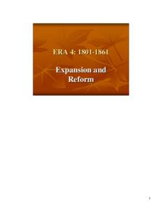 ERA 4: [removed]Expansion and Reform  1