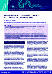   PREVENTING DOMESTIC VIOLENCE DEATH – IS SEXUAL ASSAULT A RISK FACTOR? Dr Rochelle Braaf Senior Research Officer, Australian Domestic and Family Violence Clearinghouse