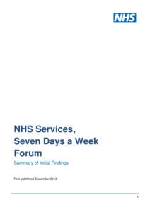 NHS Services, Seven Days a Week Forum Summary of Initial Findings  First published: December 2013