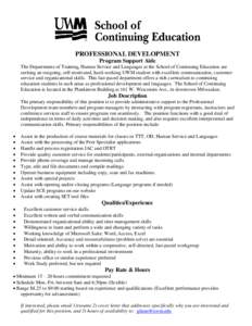 PROFESSIONAL DEVELOPMENT Program Support Aide The Departments of Training, Human Service and Languages at the School of Continuing Education are seeking an outgoing, self-motivated, hard-working UWM student with excellen