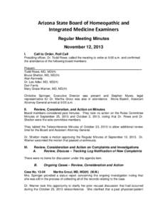 Arizona State Board of Homeopathic and Integrated Medicine Examiners Regular Meeting Minutes November 12, 2013 I.