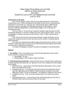 Yellow Pages Phone Books and Junk Mail Options for Waste Reduction Discussion Seattle City Council SPU and Neighborhoods Committee June 22, 2010 Introduction to the issue