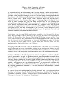 History of the University Libraries University of South Alabama Dr. Frederick Whiddon, the first president of the University of South Alabama, recognized that a first-class academic library was one of the most important 