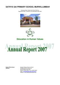 SATHYA SAI PRIMARY SCHOOL MURWILLUMBAH Governing Body: Sathya Sai School NSW Inc. Registered Office: 9 Nullum St. Murwiillumbah NSW 2484 Education in Human Values