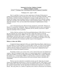 Statement by the Hon. Sadakazu Tanigaki Minister of Finance of Japan At the 71st Meeting of the World Bank/IMF Joint Development Committee Washington, D.C., April 17, 2005 First, I would like to express my sincere apprec