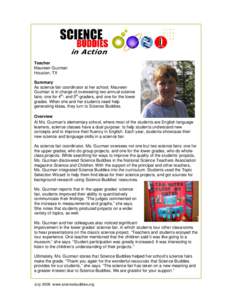 Teacher Maureen Guzman Houston, TX Summary As science fair coordinator at her school, Maureen Guzman is in charge of overseeing two annual science