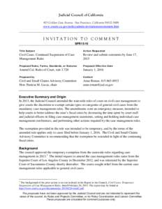 Judicial Council of California 455 Golden Gate Avenue . San Francisco, Californiawww.courts.ca.gov/policyadmin-invitationstocomment.htm  INVITATION TO COMMENT