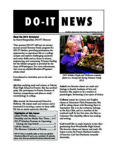 DO‑IT NEWS Disabilities, Opportunities, Internetworking, and Technology • June 2014 Volume 22, Number 3 Meet the 2014 Scholars! by Sheryl Burgstahler, DO-IT Director