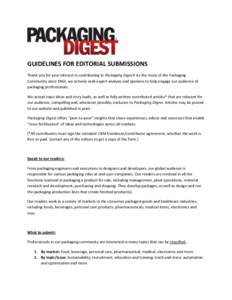 GUIDELINES FOR EDITORIAL SUBMISSIONS Thank you for your interest in contributing to Packaging Digest! As the Voice of the Packaging Community since 1963, we actively seek expert analysis and opinions to help engage our a