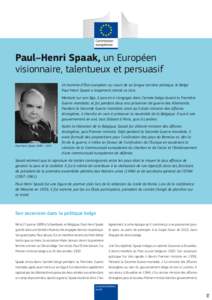 Paul–Henri Spaak, un Européen visionnaire, talentueux et persuasif © Nationaal Archief/Spaarnestad Photo  Un homme d’État européen: au cours de sa longue carrière politique, le Belge