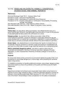 HANDLING WILD/EXOTIC ANIMALS, DANGEROUS / VICIOUS DOGS, AND ANIMAL REPORTS References: Cincinnati Municipal Code 701-1 – Animals, Birds, Fowl