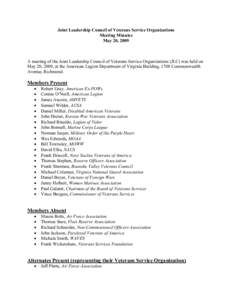 Joint Leadership Council of Veterans Service Organizations Meeting Minutes May 20, 2009 A meeting of the Joint Leadership Council of Veterans Service Organizations (JLC) was held on May 20, 2009, at the American Legion D