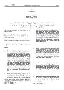 Regulation (EU) No [removed]of the European Parliament and of the Council of 25 March 2010 amending the Convention Implementing the Schengen Agreement and Regulation (EC) No [removed]as regards movement of persons wit